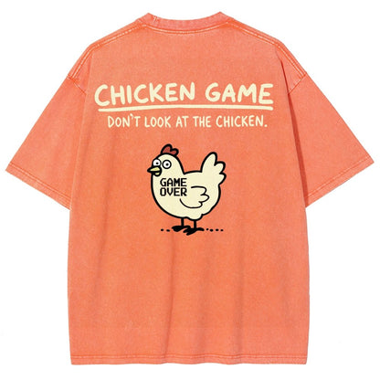 Chicken Game Don't Look At The Chicken Back Print Washed T-Shirt