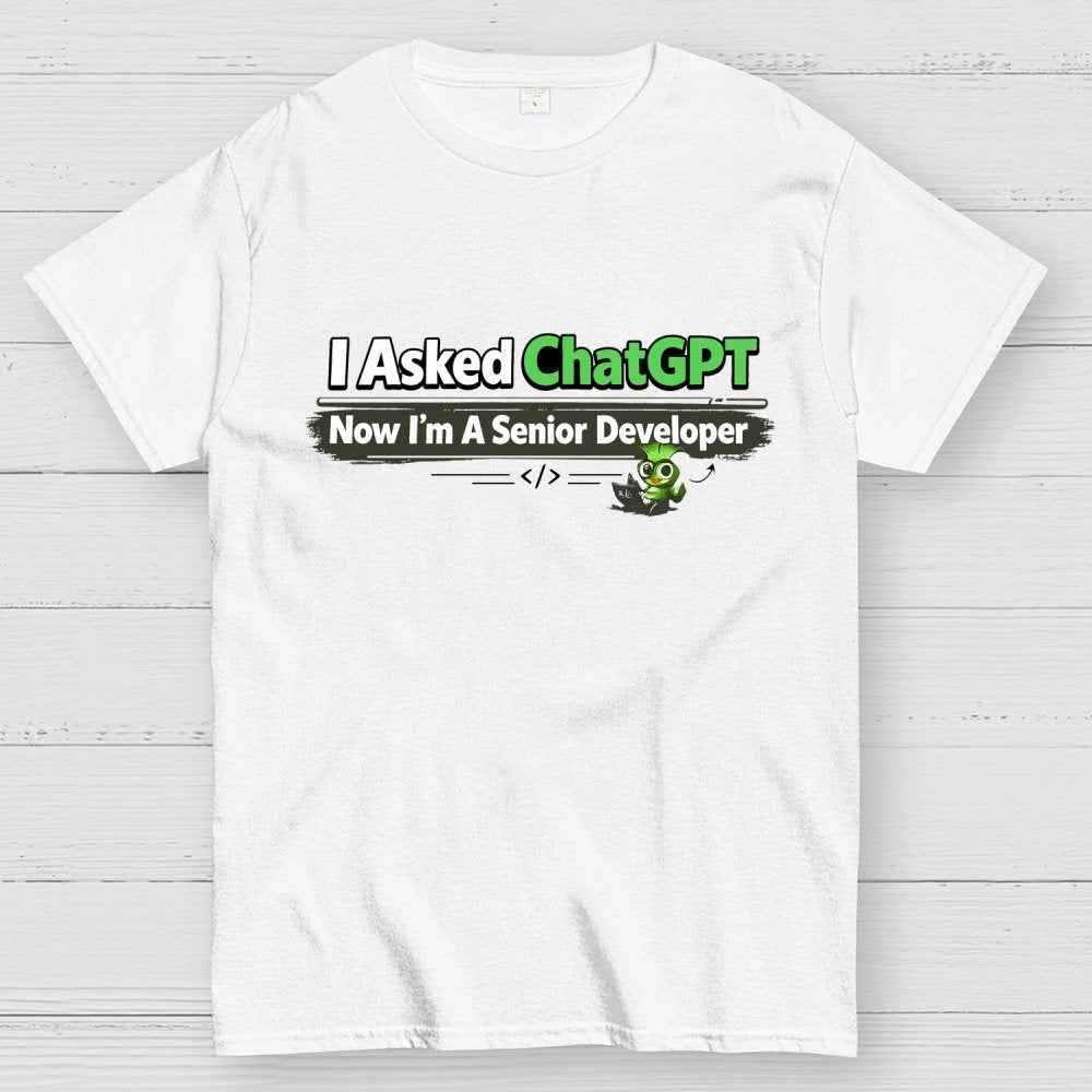 I Asked ChatGPT Geek T-Shirt