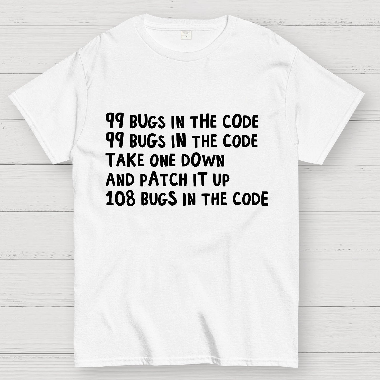 99 Bugs In The Code Geek T-Shirt