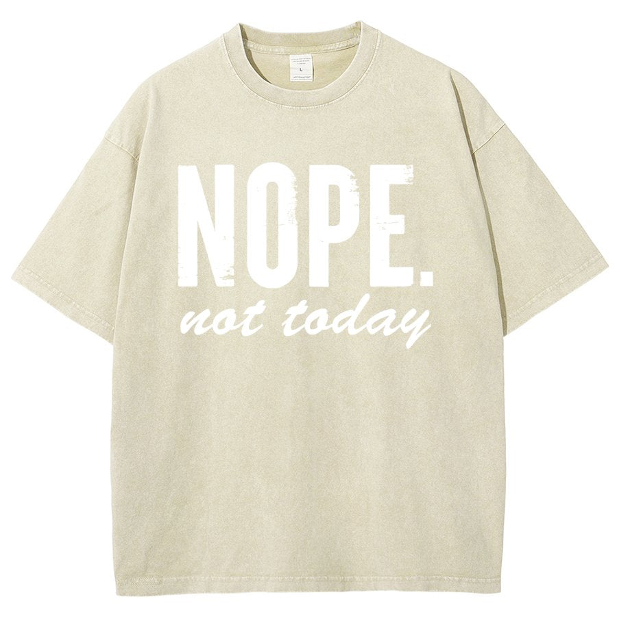 Nope Not Today Vintage Distressed T-shirt
