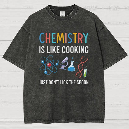 Chemistry Is Like Cooking Just Don't Lick the Spoon Vintage Distressed T-shirt
