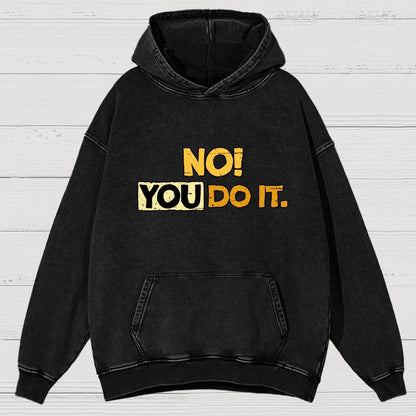 No! You Do It! Vintage Distressed Hoodie