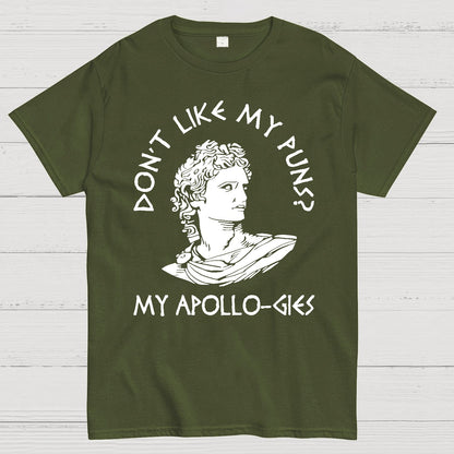 Don't Like My Puns?My Apollo-Gies Funny Geek T-Shirt
