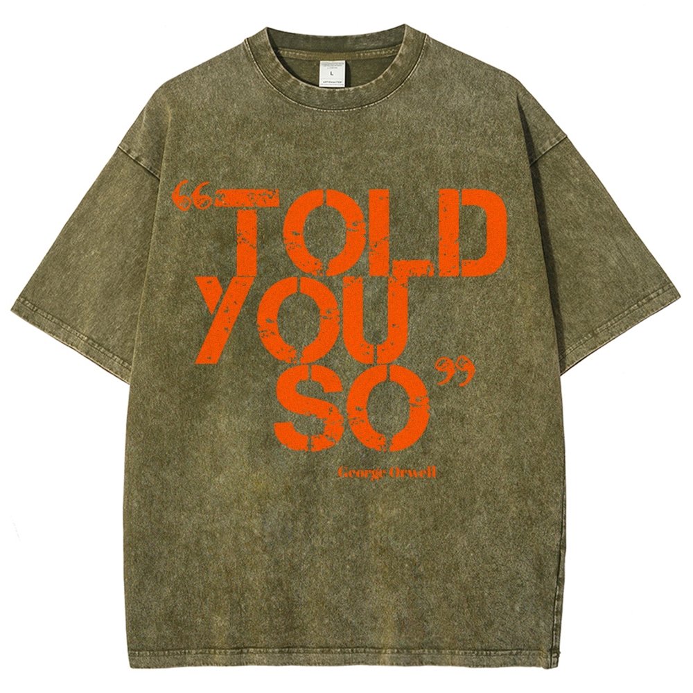 Told You So Vintage Distressed T-shirt