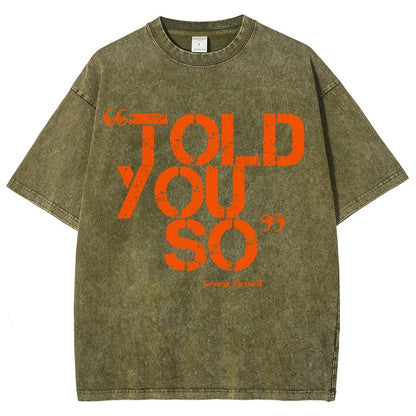 Told You So Vintage Distressed T-shirt