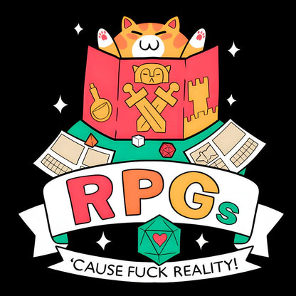 RPGs Cause Eff Reality Geek T-Shirt