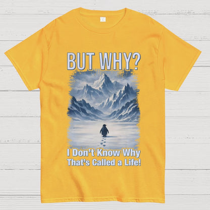 But Why Mountain Nihilist Penguin Geek T-Shirt
