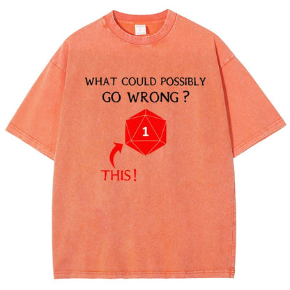 What Could Possibly Go Wrong Vintage Distressed T-shirt