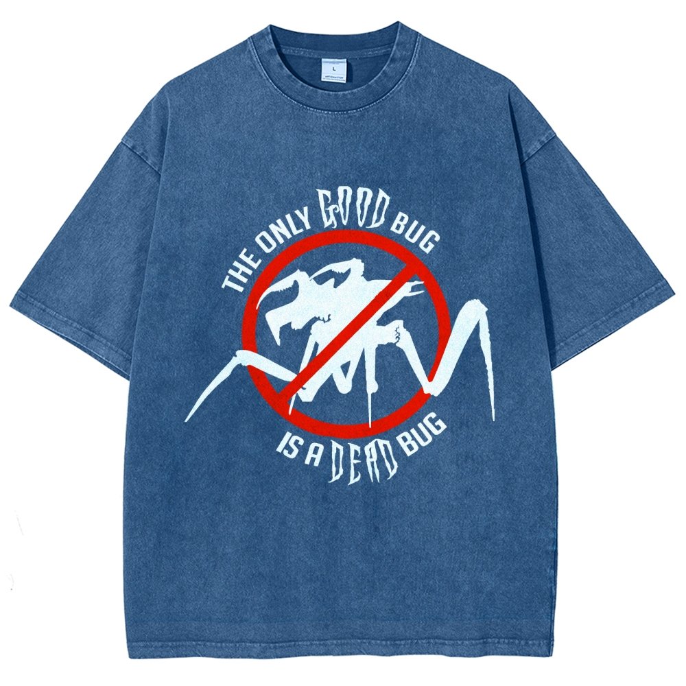 The Only Good Bug is a Dead Bug Vintage Distressed T-shirt