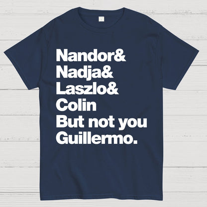 Not You Guillermo Geek T-Shirt