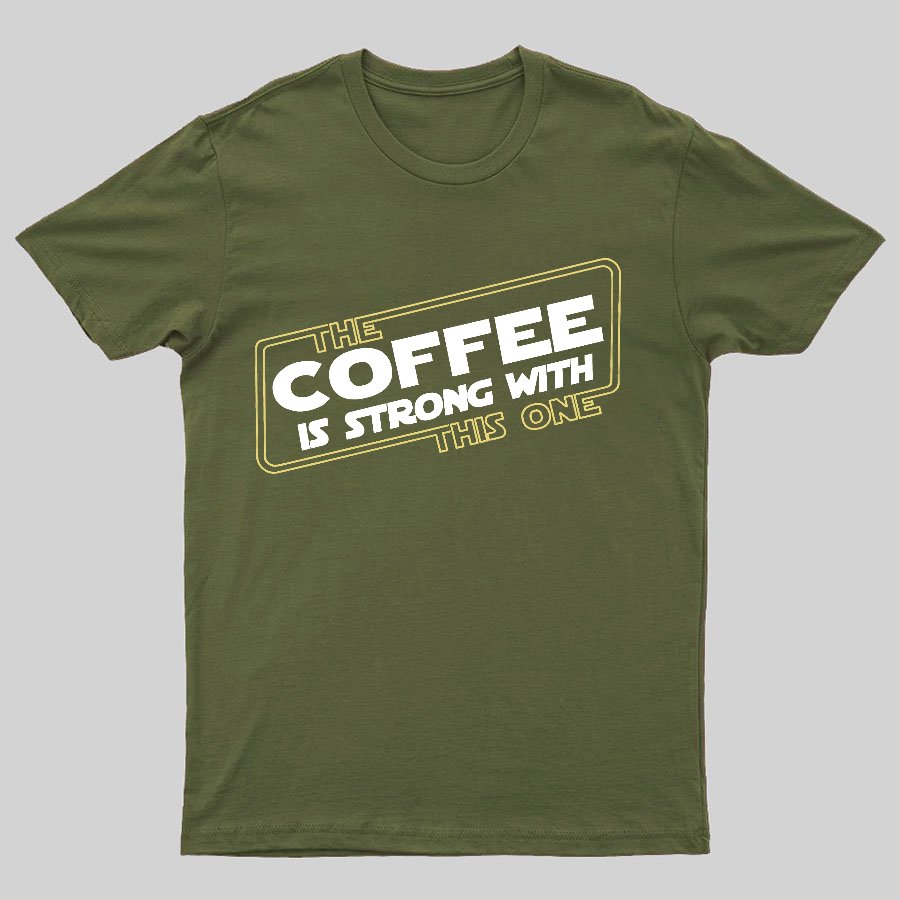 Strong Coffee Geeky T-Shirt