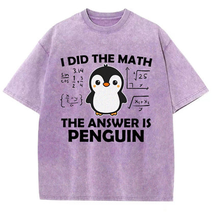 I Did The Math The Answer Is Penguin Vintage Distressed T-shirt