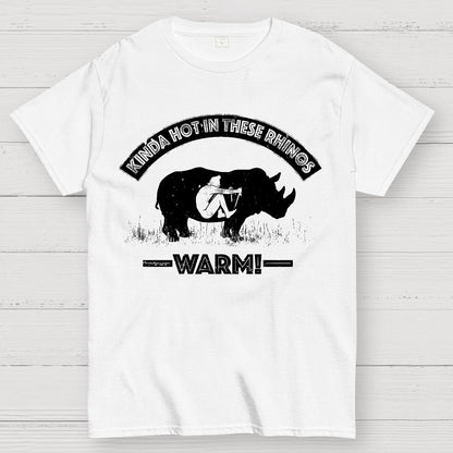 Kinda Hot In These Rhinos-WARM! Geek T-Shirt