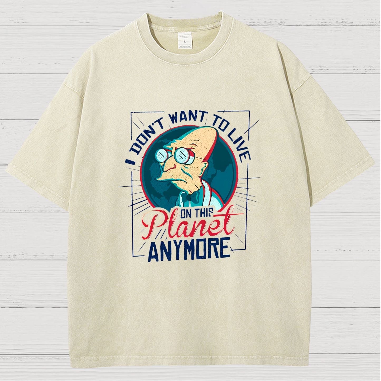 I Don't Want To Live On This Planet Anymore Vintage Distressed T-shirt