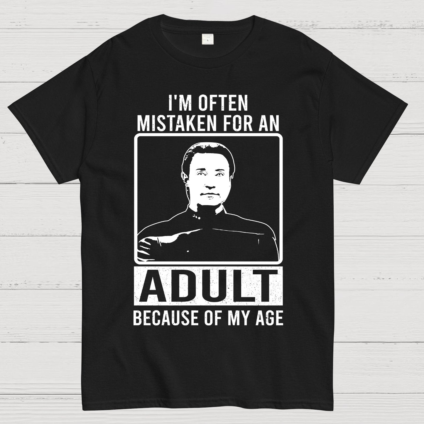 I'm Often Mistaken For An Adult Geek T-Shirt