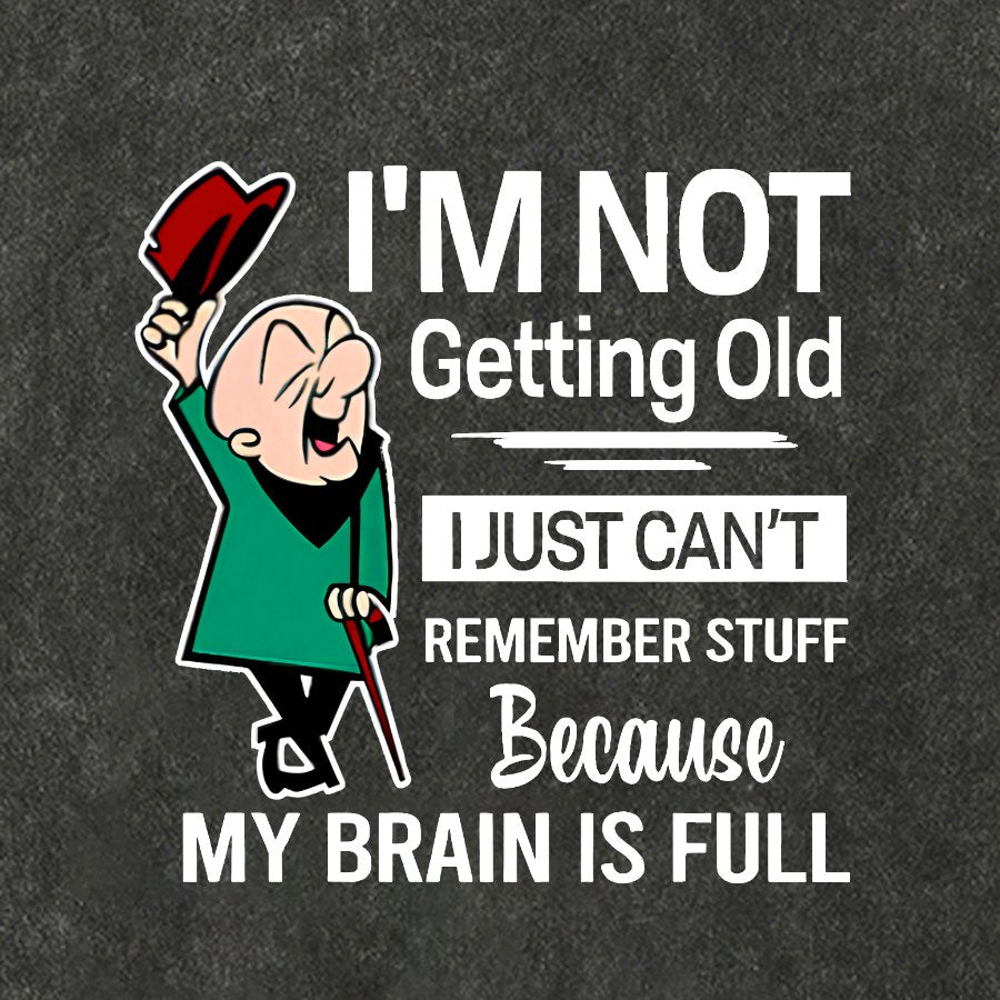 I'm Not Getting Old I'm Just Can't Remember Stuff Cotton Hat