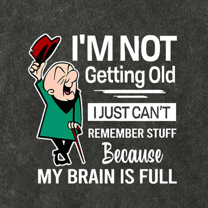 I'm Not Getting Old I'm Just Can't Remember Stuff Cotton Hat