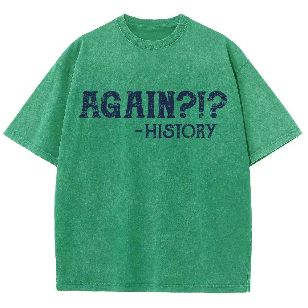 Again?!? Vintage Distressed T-shirt