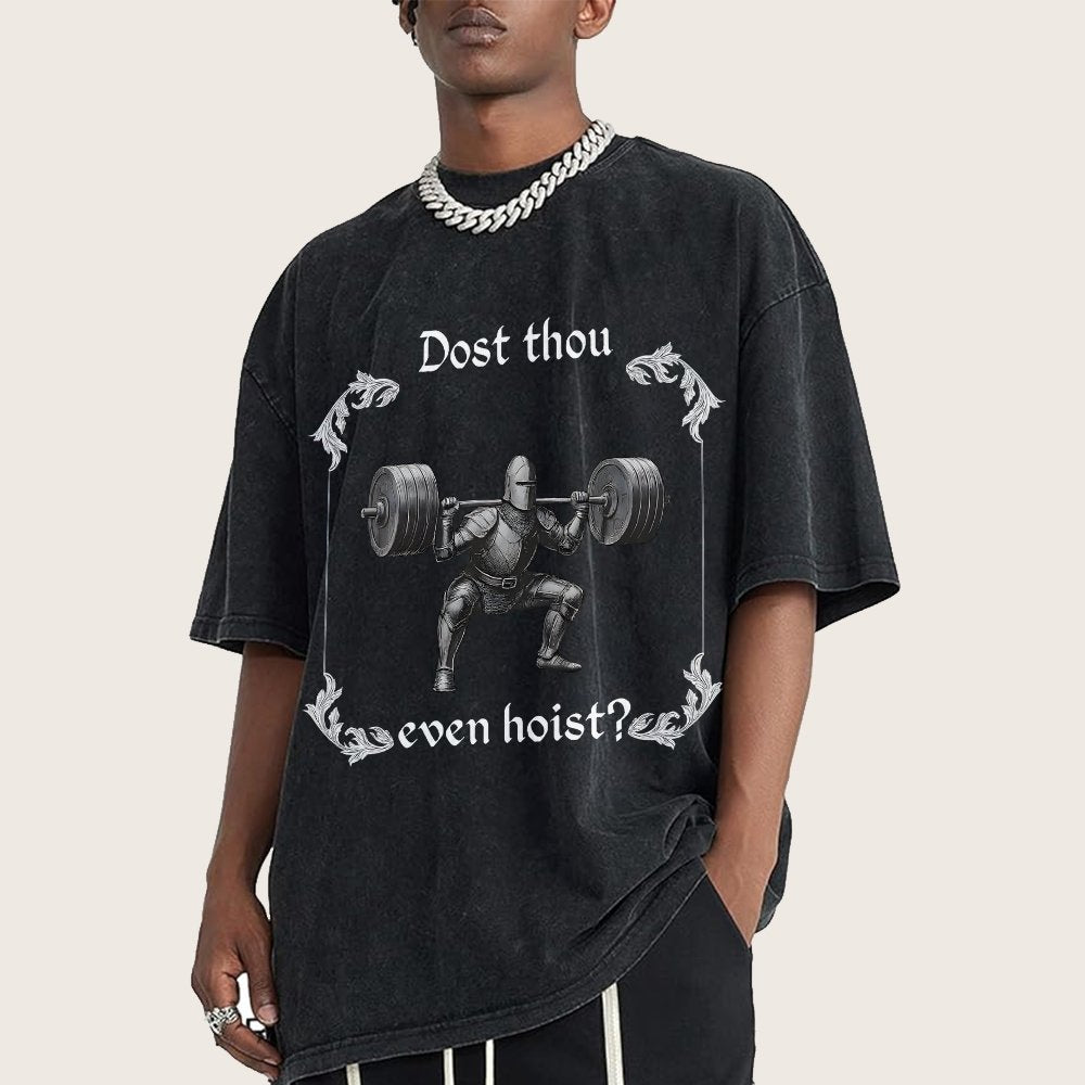 Dost Thou Even Hoist Vintage Distressed T-shirt