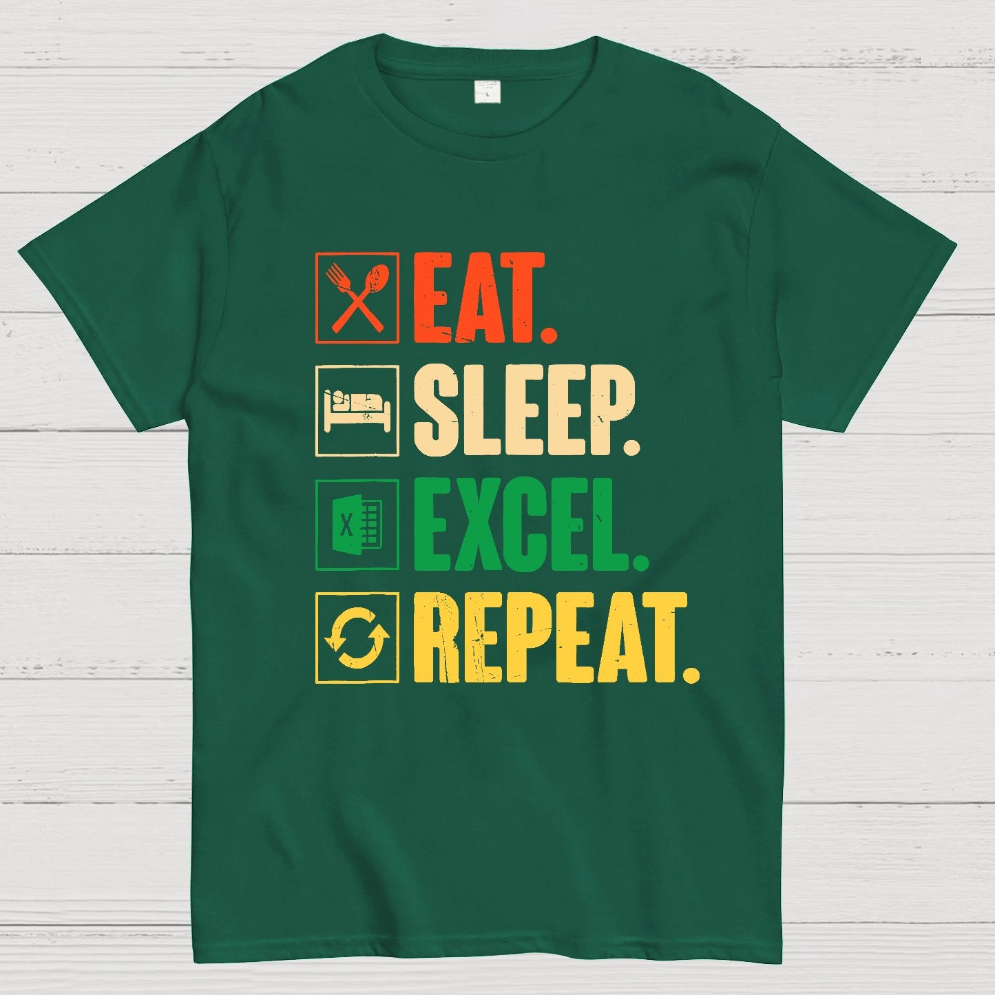 Eat Sleep Excel Repeat Funny Excel Geek T-Shirt