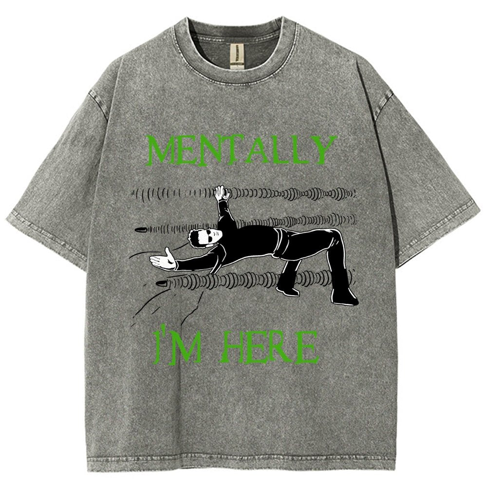 Mentally I’m Here – The Simulation Vintage Distressed T-shirt
