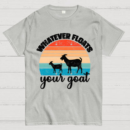 Whatever Floats Your Goat Geek T-Shirt