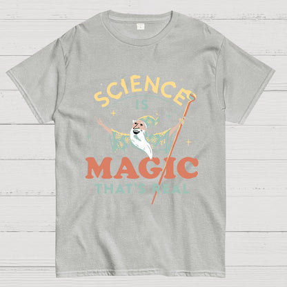 Science Is Magic That‘s Real Geek T-Shirt