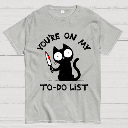 You're On My To-Do List Geek T-Shirt