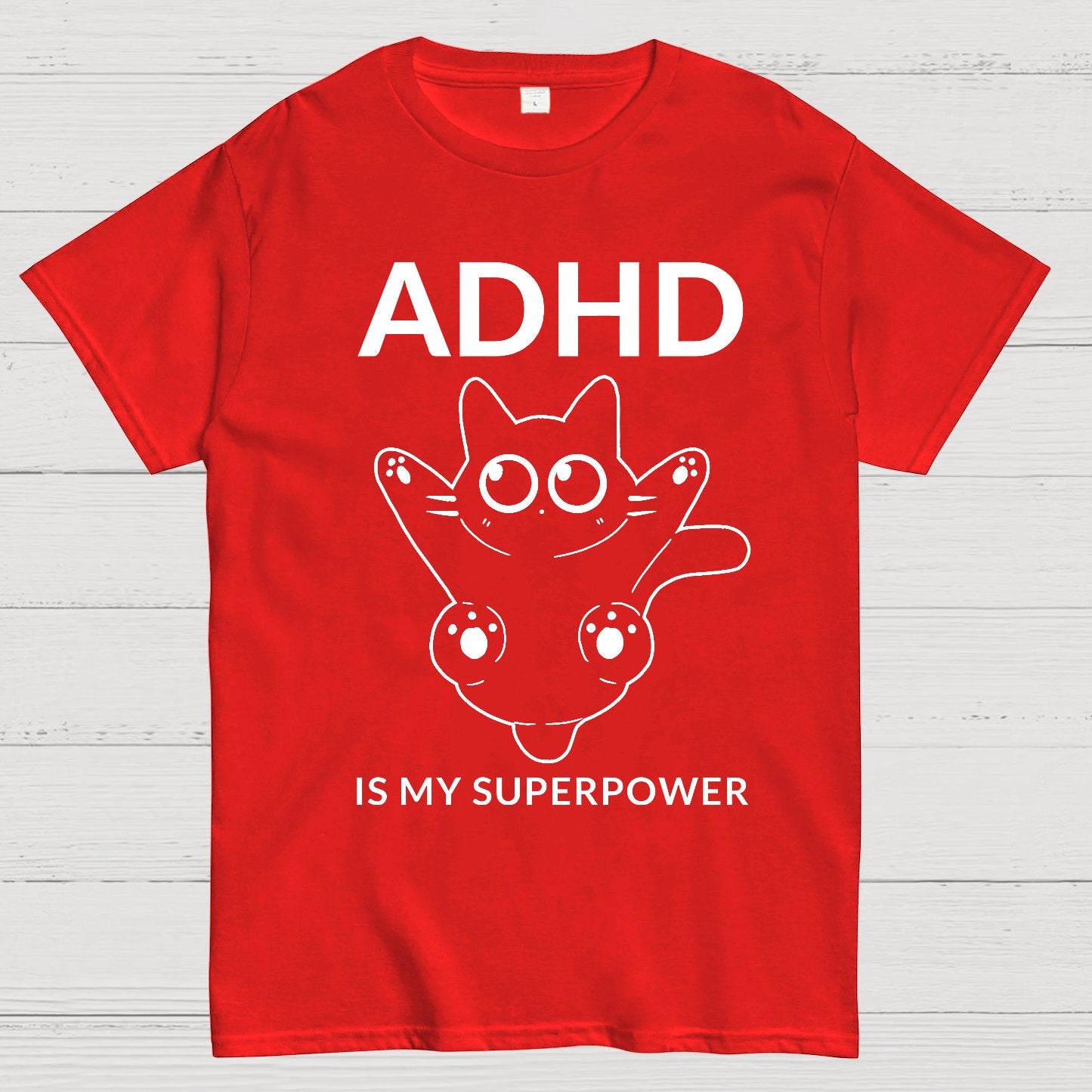 ADHD is my superpower Geek T-Shirt