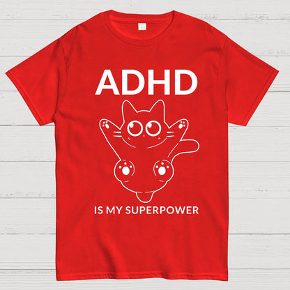 ADHD is my superpower Geek T-Shirt