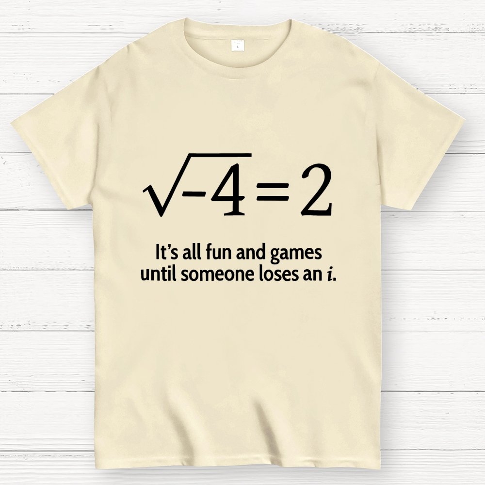 It's All Fun And Games Until Someone Loses An i Premium Geek T-Shirt