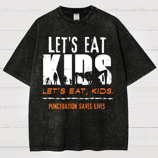 Let’s Eat Kids - Punctuation Saves Lives Vintage Distressed T-shirt