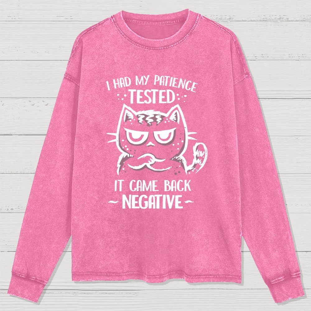 I Had My Patience Tested Washed Long Sleeve Tee