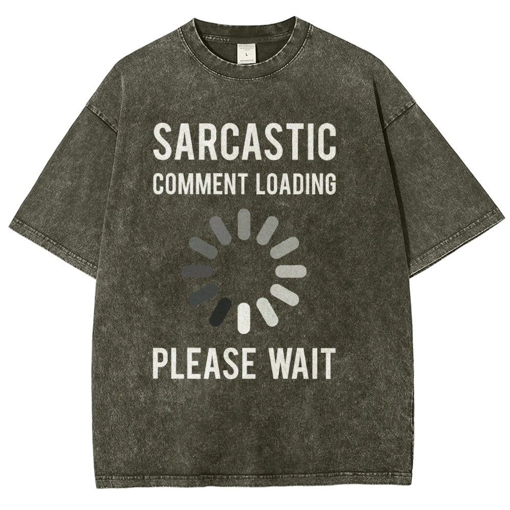 Sarcastic Comment Loading Vintage Distressed T-shirt