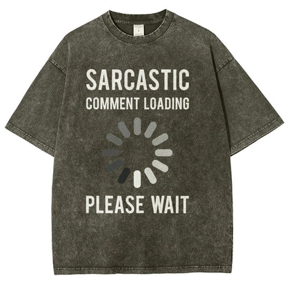 Sarcastic Comment Loading Vintage Distressed T-shirt