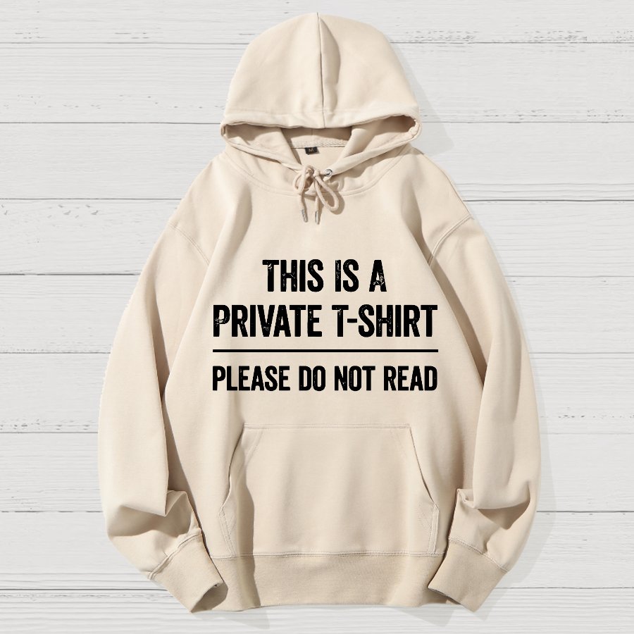 This Is A Private  Please Do Not Read Geek Cotton Hoodie