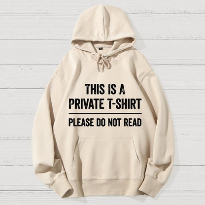 This Is A Private  Please Do Not Read Geek Cotton Hoodie