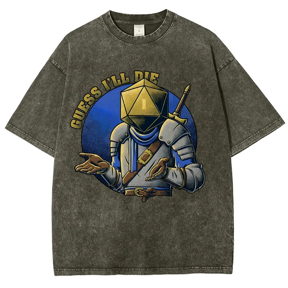 Guess I'll Die Vintage Distressed T-shirt