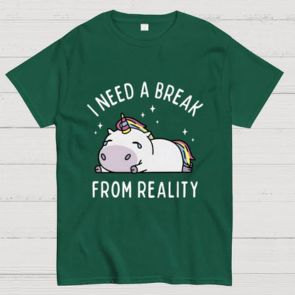 I Need A Break From Reality Geek T-Shirt