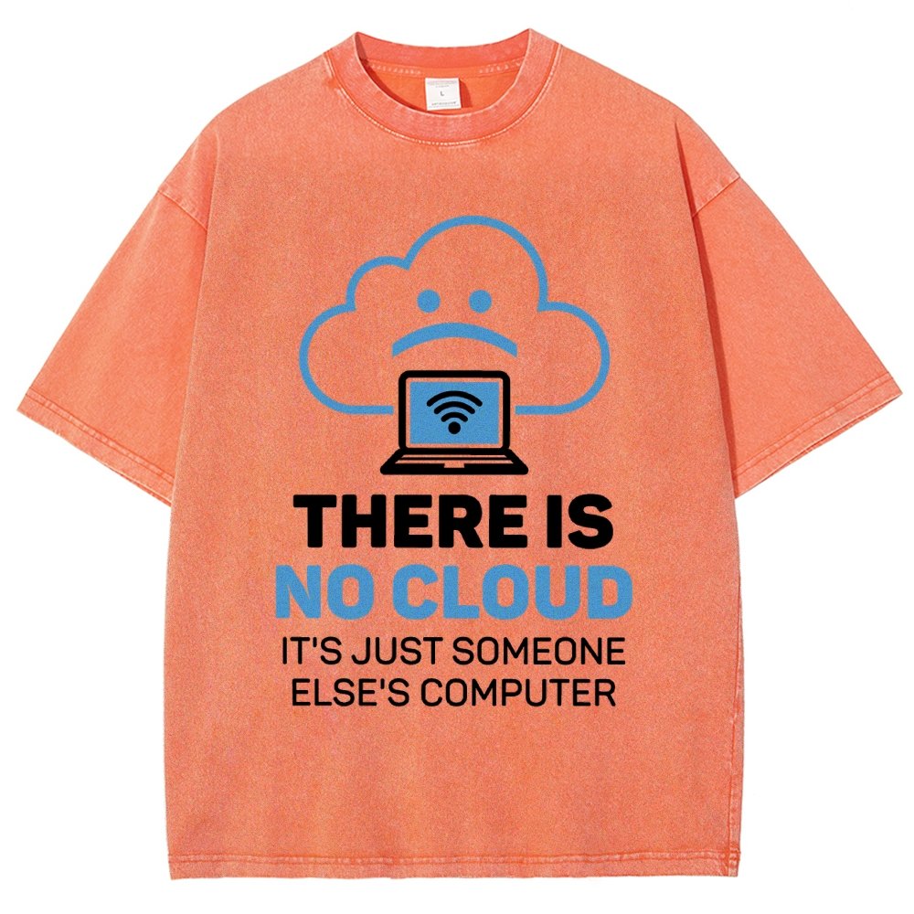 There Is No Cloud It's Just Someone Else's Computer Vintage Distressed T-shirt