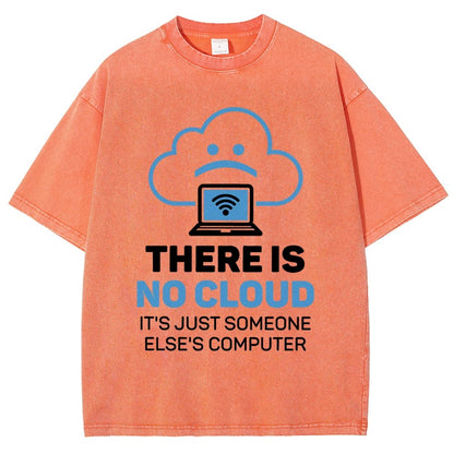 There Is No Cloud It's Just Someone Else's Computer Vintage Distressed T-shirt