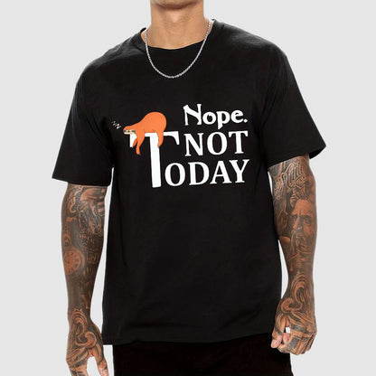 Nope Not Today Funny Geek T-Shirt