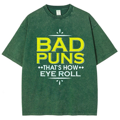 Punny Bad Puns  That's How Eye Roll Funny Pun Vintage Distressed T-shirt