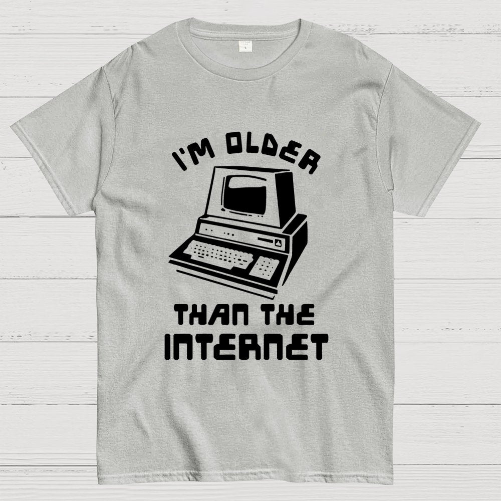 I Am Older Than The Internet Geek T-Shirt