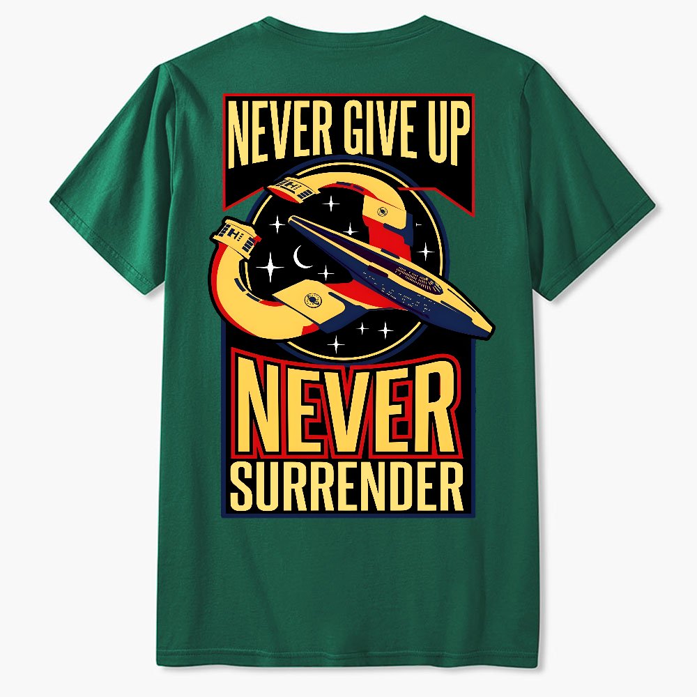 Never Give Up Never Surrender Geek T-Shirt