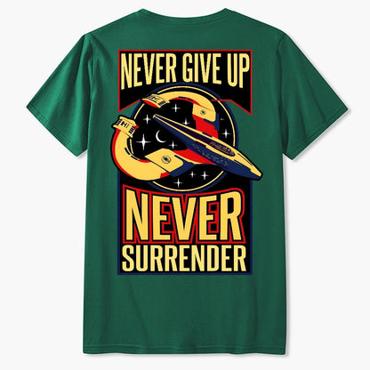 Never Give Up Never Surrender Geek T-Shirt