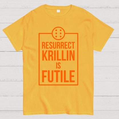 Futile Resurrection Geek T-Shirt