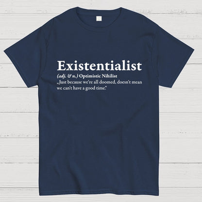 Definition Of An Existentialist Geek T-Shirt