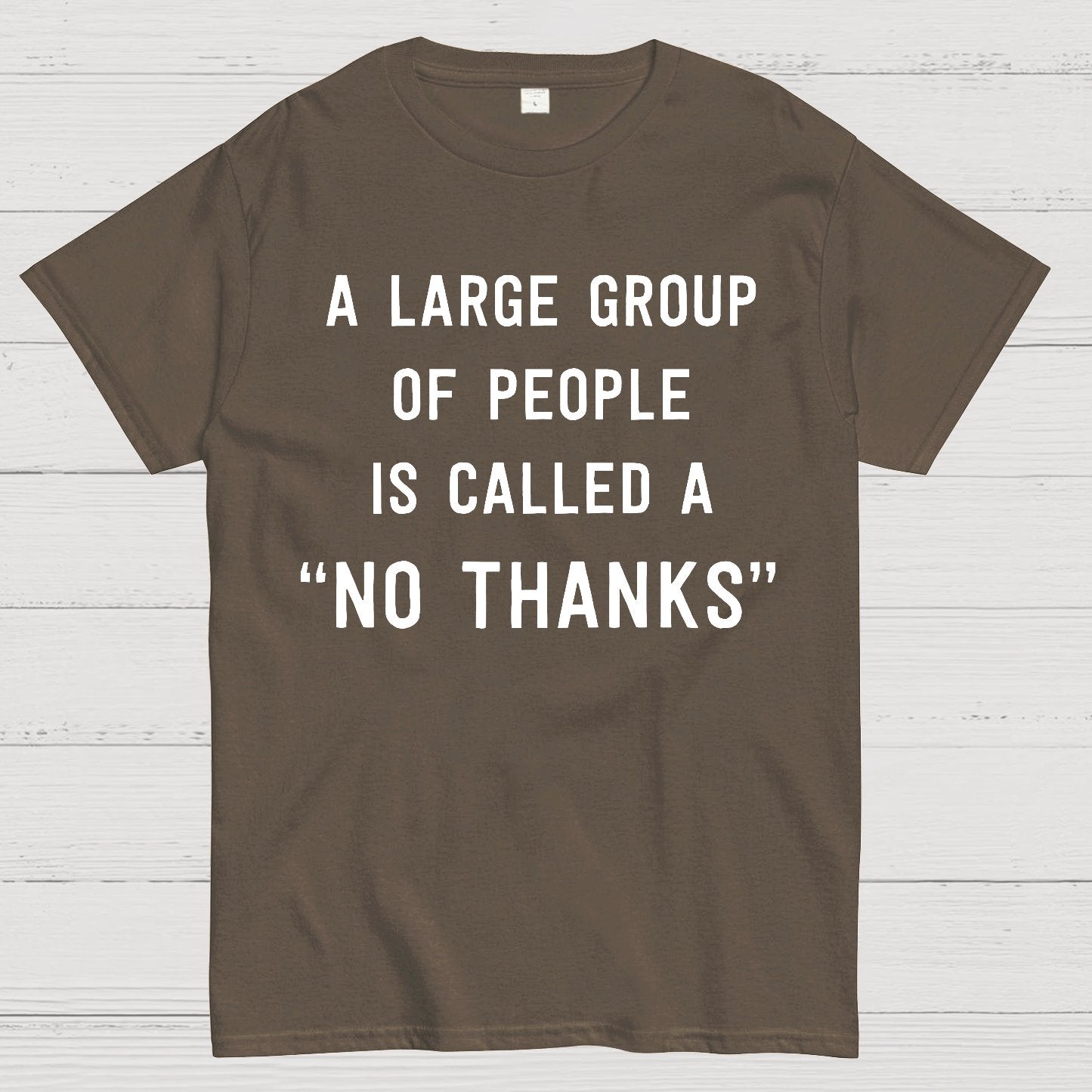No Thanks To Large Group People Geek T-Shirt