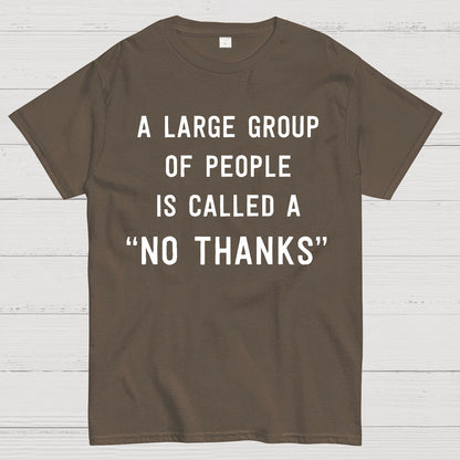 No Thanks To Large Group People Geek T-Shirt